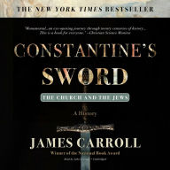 Constantine's Sword: The Church and the Jews; A History