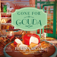 Gone for Gouda