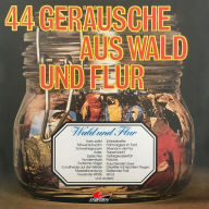 44 Geräusche aus Wald und Flur