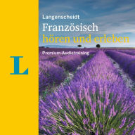 Langenscheidt Französisch hören und erleben: Premium-Audiotraining (Abridged)