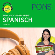 PONS Mein Audio-Sprachkurs SPANISCH: Mit dem Hörkurs in 330 Minuten flexibel unterwegs lernen (A1)