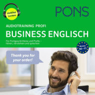 PONS Audiotraining Profi - BUSINESS ENGLISH. Für Fortgeschrittene und Profis: Hören, verstehen und sprechen (B2-C1)