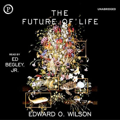 Title: The Future of Life, Author: Edward Wilson, Ed Begley Jr.