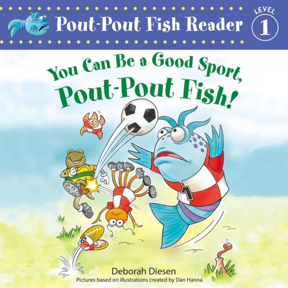 You Can Be a Good Sport, Pout-Pout Fish!