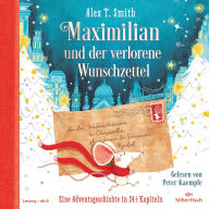 Maximilian und der verlorene Wunschzettel (Maximilian 1): Eine Adventsgeschichte in 24 1/2 Kapiteln