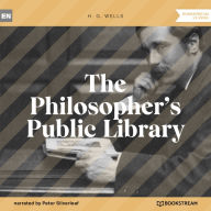 Philosopher's Public Library, The (Unabridged)