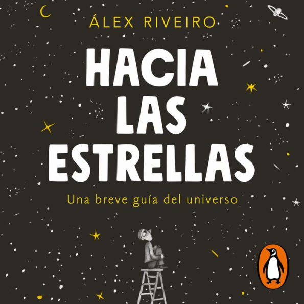 Hacia las estrellas: Una breve guía del universo