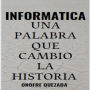 Informática Una Palabra Que Cambio La Historia: Descúbrelo