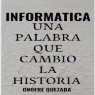 Informática Una Palabra Que Cambio La Historia: Descúbrelo