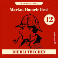 Die Blutbuchen - Markus Hamele liest Sherlock Holmes, Folge 12 (Ungekürzt)