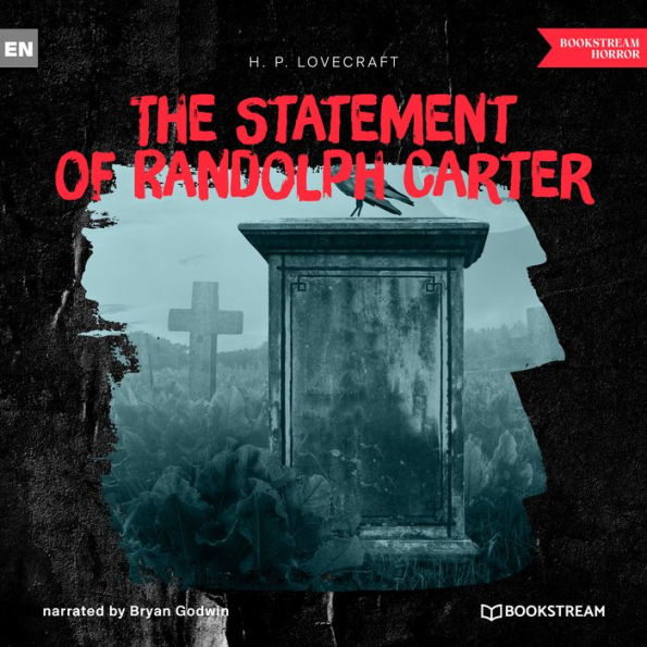 Statement of Randolph Carter, The (Unabridged) by H. P. Lovecraft ...
