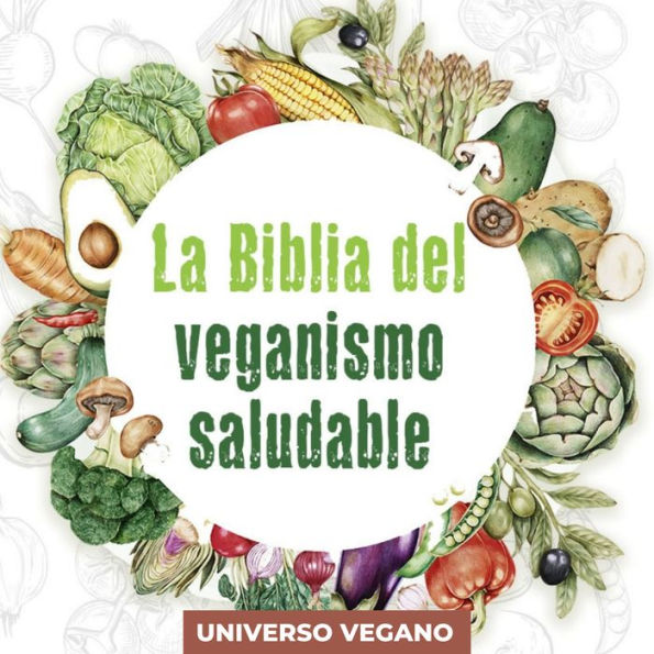 La Biblia del veganismo saludable