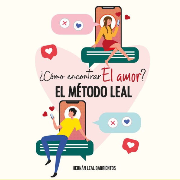 ¿Cómo encontrar el amor? El método LEAL