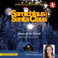 Samichlaus und Santa Claus - Musical für Chind