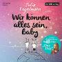 Wir können alles sein, Baby: Poetry-Slam-Texte