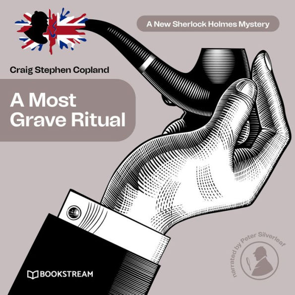 Most Grave Ritual, A - A New Sherlock Holmes Mystery, Episode 20 (Unabridged)