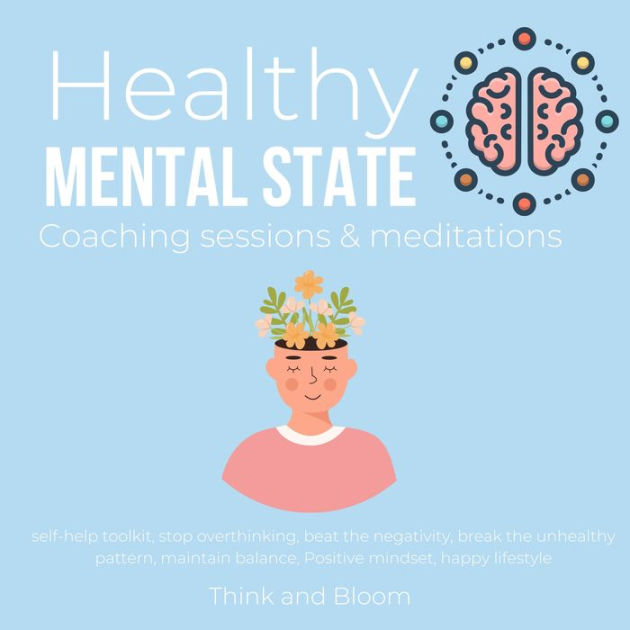 Healthy Mental State Coaching sessions & meditations Self-help toolkit ...