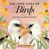 The Love Lives of Birds: Courting and Mating Rituals