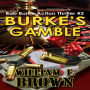 Burke's Gamble: Bob Burke Suspense Thriller #2