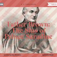 Father Brown: The Sins of Prince Saradine (Unabridged)