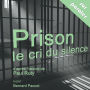 Prison, le cri du silence