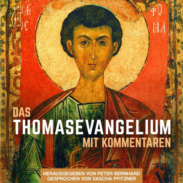 Das Thomasevangelium: mit Kommentaren