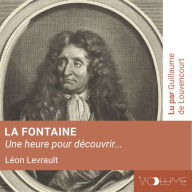 La Fontaine (1 heure pour découvrir)