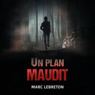 Un plan maudit