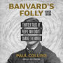 Banvard's Folly, Revised Edition: Thirteen Tales of People Who Didn't Change the World