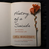 History of a Suicide: My Sister's Unfinished Life