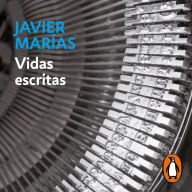 Vidas escritas / Written Lives