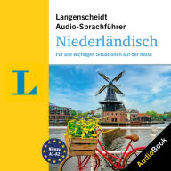 Langenscheidt Audio-Sprachführer Niederländisch: Für alle wichtigen Situationen auf der Reise (Abridged)