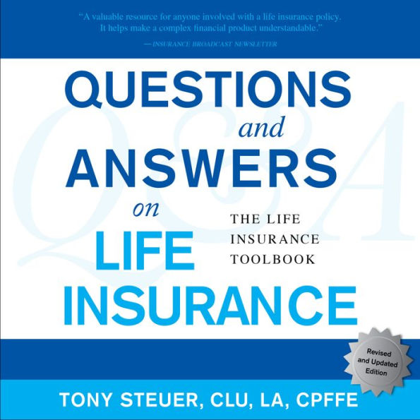 Questions and Answers on Life Insurance: The Life Insurance Toolbook (Fifth Edition)