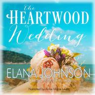 The Heartwood Wedding: A Heartwood Sisters Novel