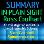 Summary: In Plain Sight: Ross Coulthart: An Investigation into UFOs and Impossible Science