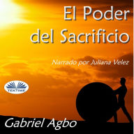 El Poder Del Sacrificio