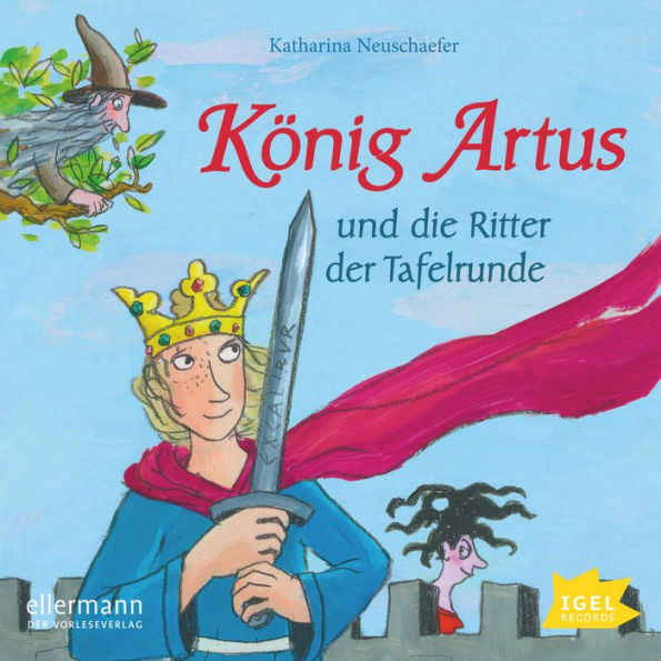 König Artus und die Ritter der Tafelrunde (Abridged)