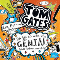 Tom Gates 4. Ich bin sowas von genial (aber keiner merkt's) (Abridged)