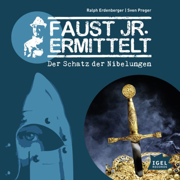 Faust jr. ermittelt. Der Schatz der Nibelungen: Folge 2 (Abridged)