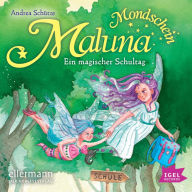 Maluna Mondschein. Ein magischer Schultag (Abridged)