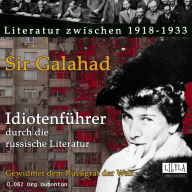 Idiotenführer durch die russische Literatur: Gewidmet dem Rückgrat der Welt (Abridged)