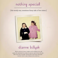 Nothing Special: The Mostly True, Sometimes Funny Tales of Two Sisters