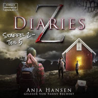 Z Diaries, 2: Staffel, Teil 5 (ungekürzt)