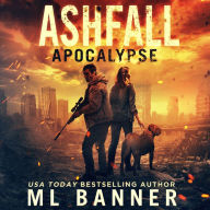 Ashfall Apocalypse: An Apocalyptic Thriller