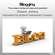 Blogging: The Modern Method Of Mass Communication!