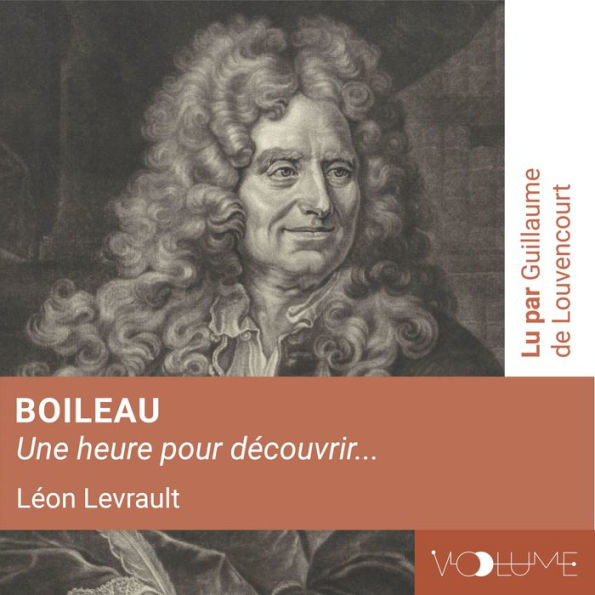 Boileau (1 heure pour découvrir)