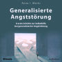 Generalisierte Angststörung: 8 erste Schritte zur Selbsthilfe bei generalisierter Angststörung