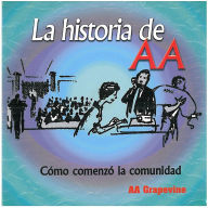 La Historia de AA: Como comenzo la comunidad