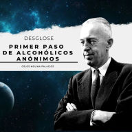 Primer Paso de Alcohólicos Anónimos: Los 12 pasos de Alcohólicos Anónimos