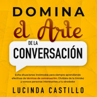 Domina el arte de la conversación: Evita situaciones incómodas para siempre aprendiendo efectivas de técnicas de conversación. Olvídate de la timidez y conoce personas interesantes a tu alrededor